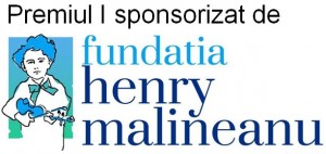 Premiul I finantat de Fundatia Henry Malineanu